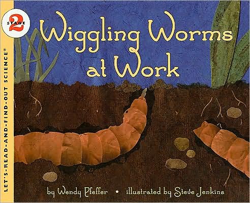 Wiggling Worms at Work (Let's-Read-and-Find-out Science 2 Series)