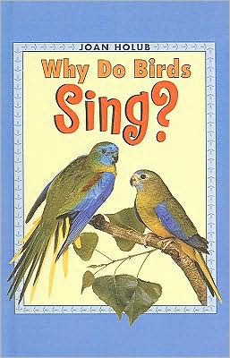 Why Do Birds Sing?