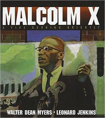 Malcolm X: A Fire Burning Brightly