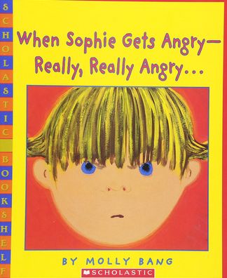 When Sophie Gets Angry - Really, Really Angry
