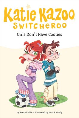 Girls Don't Have Cooties (Katie Kazoo, Switcheroo Series #4)