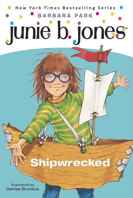 Junie B., First Grader: Shipwrecked (Junie B. Jones Series #23)