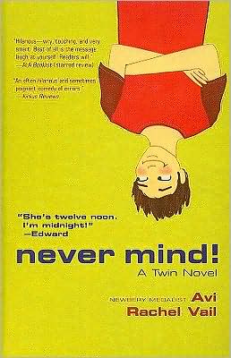 Never Mind!: A Twin Novel