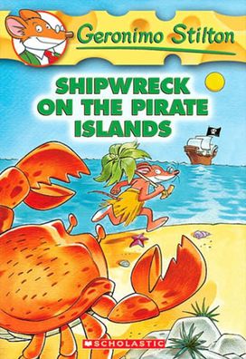 Shipwreck on the Pirate Islands (Geronimo Stilton Series #18)