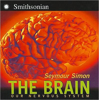 The Brain: Our Nervous System