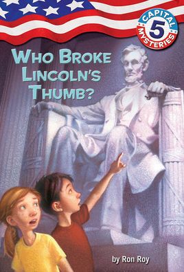 Who Broke Lincoln's Thumb (Capital Mysteries Series #5)