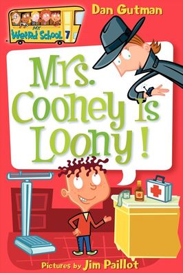 Mrs. Cooney Is Loony! (My Weird School Series #7)