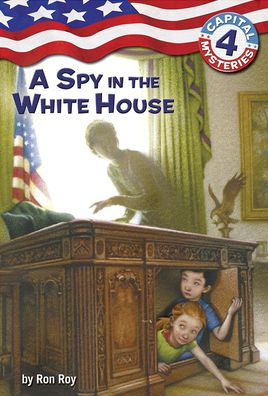A Spy in the White House (Capital Mysteries Series #4)
