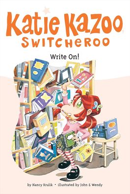Write On! (Katie Kazoo, Switcheroo Series #17)