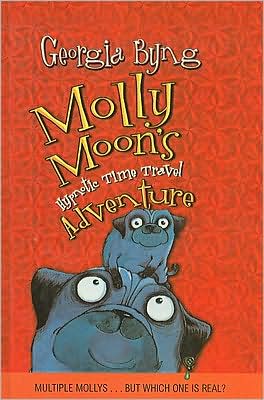 Molly Moon's Hypnotic Time Travel Adventure
