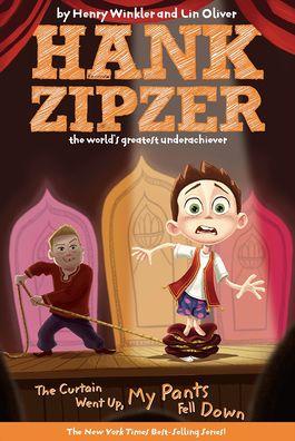 The Curtain Went Up, My Pants Fell Down (Hank Zipzer Series #11)