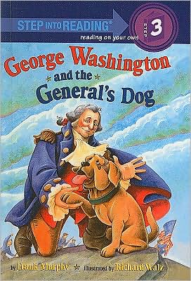 George Washington and the General's Dog (Step into Reading Book Series: A Step 3 Book)