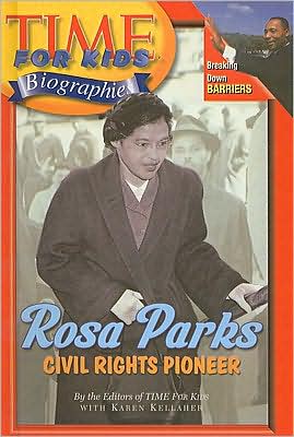 Rosa Parks: Civil Rights Pioneer (Time for Kids Biographies Series)