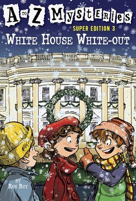 White House White-out (A to Z Mysteries Super Edition #3)
