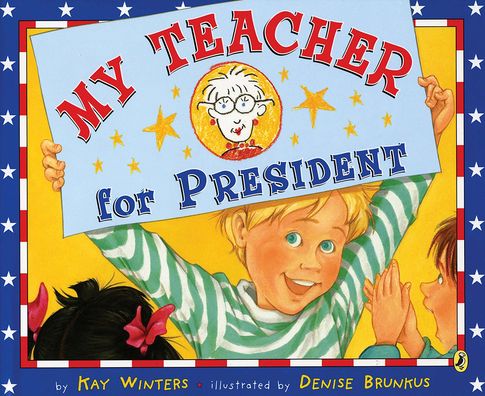 My Teacher for President