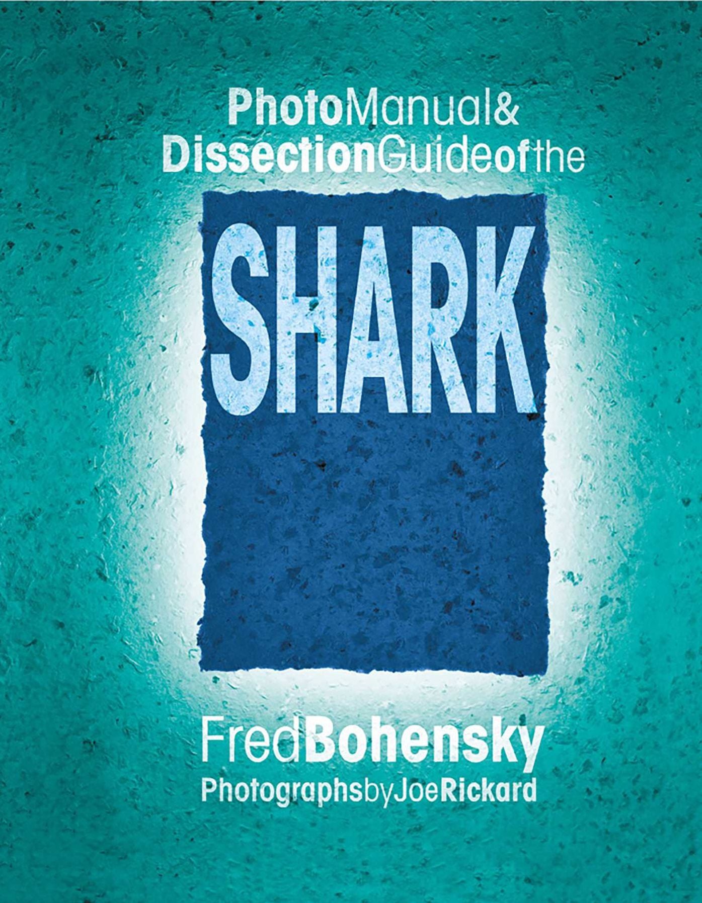 Photo Manual & Dissection Guide of the Shark