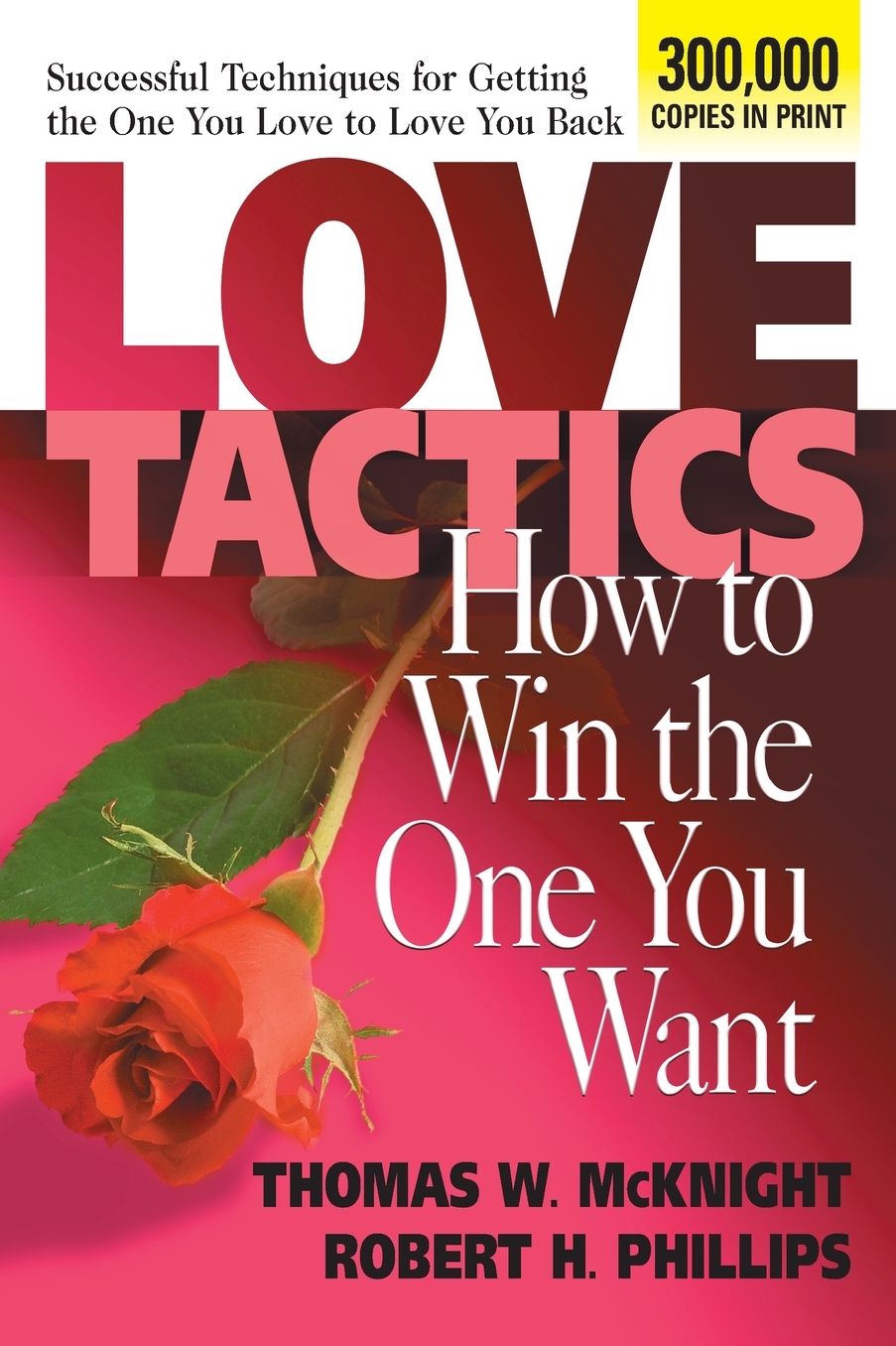 Love Tactics: How to Win the One You Want