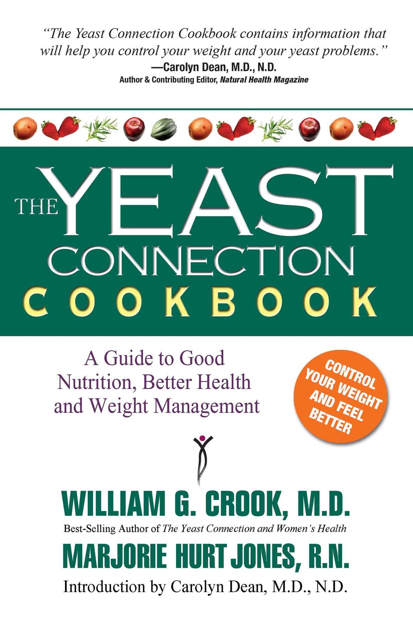 The Yeast Connection Cookbook: A Guide to Good Nutrition, Better Health and Weight Management
