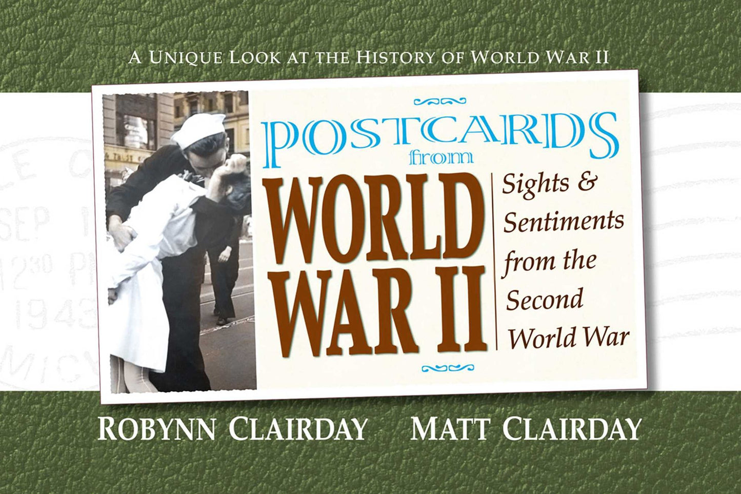 Postcards from World War II: Sights and Sentiments from the Second World War
