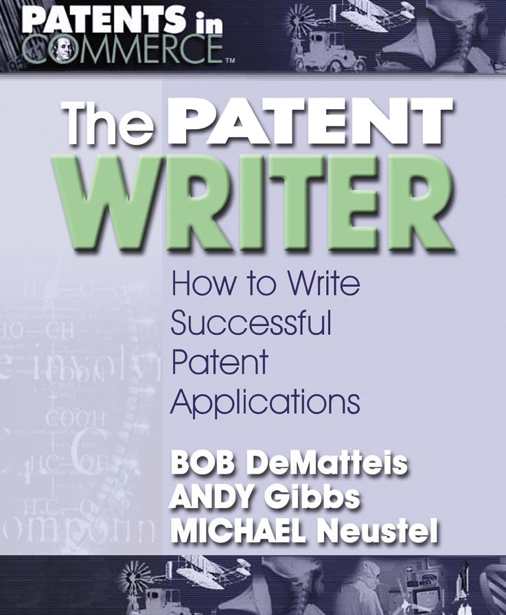 The Patent Writer: How to Write Successful Patent Applications
