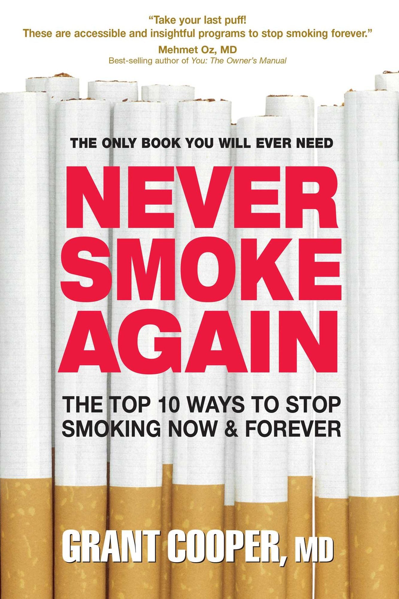 Never Smoke Again: The Top 10 Ways to Stop Smoking Now & Forever