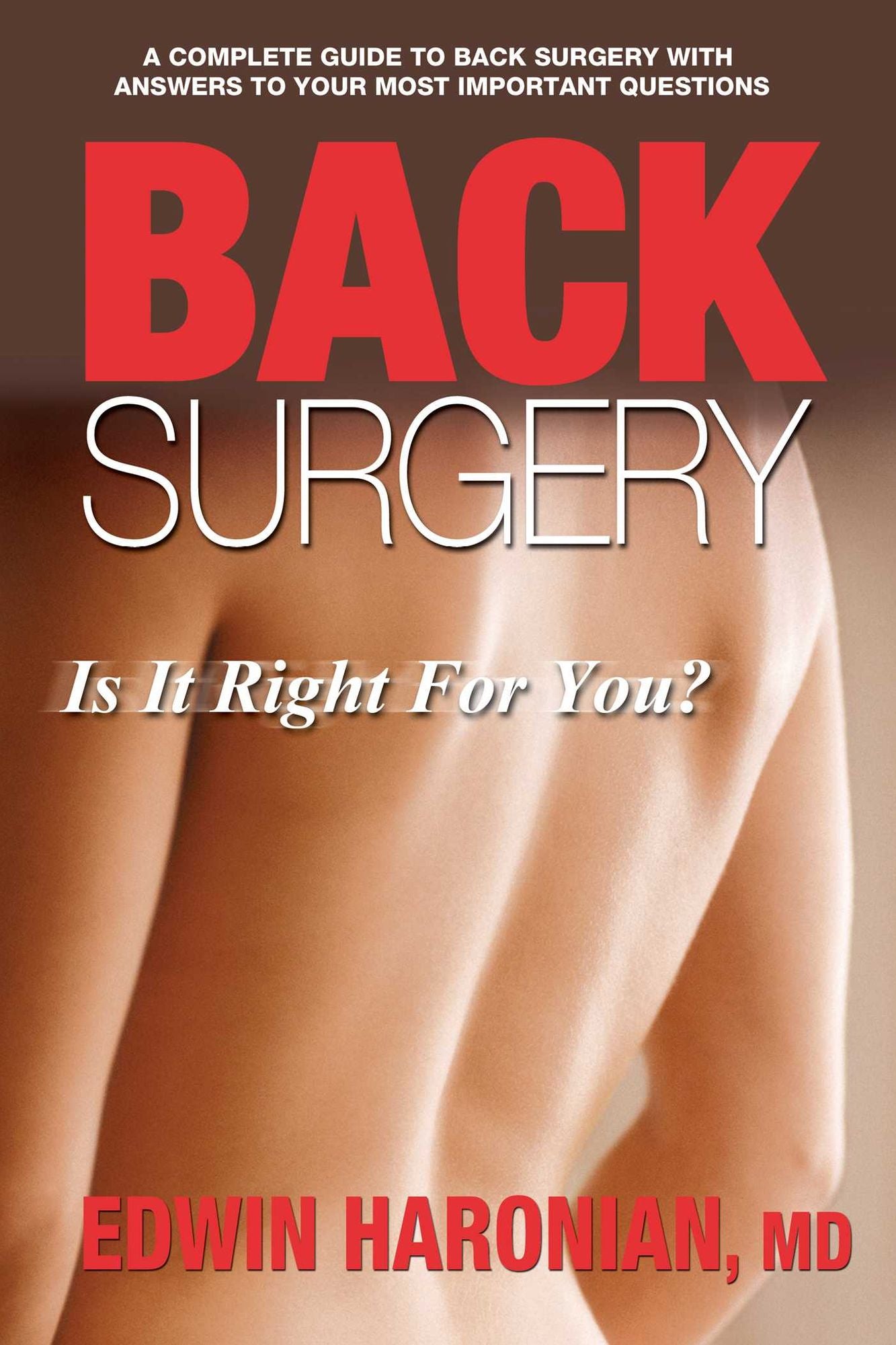 Back Surgery: Is It Right For You?