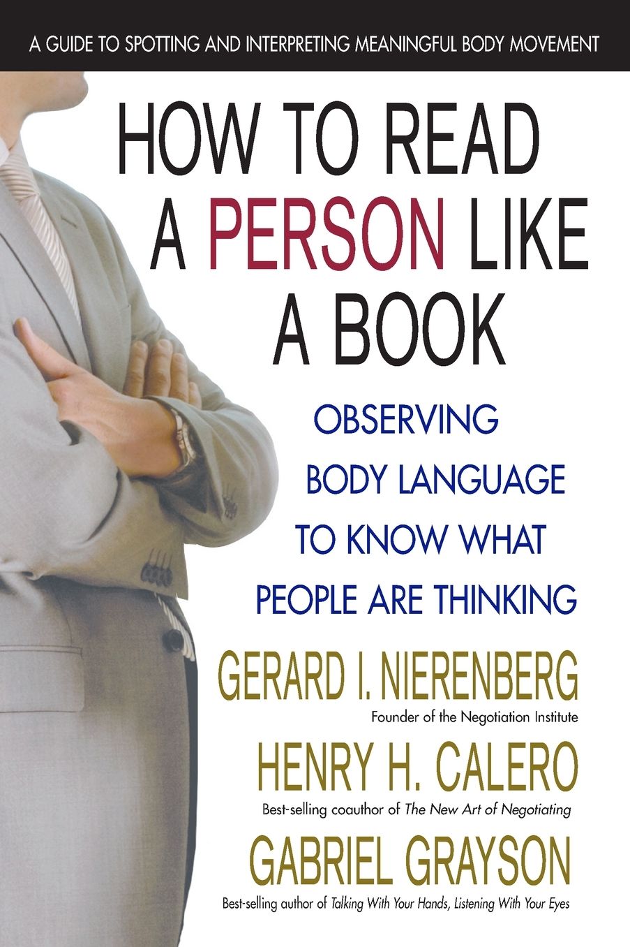 How to Read a Person Like a Book: Observing Body Language to Know What People Are Thinking