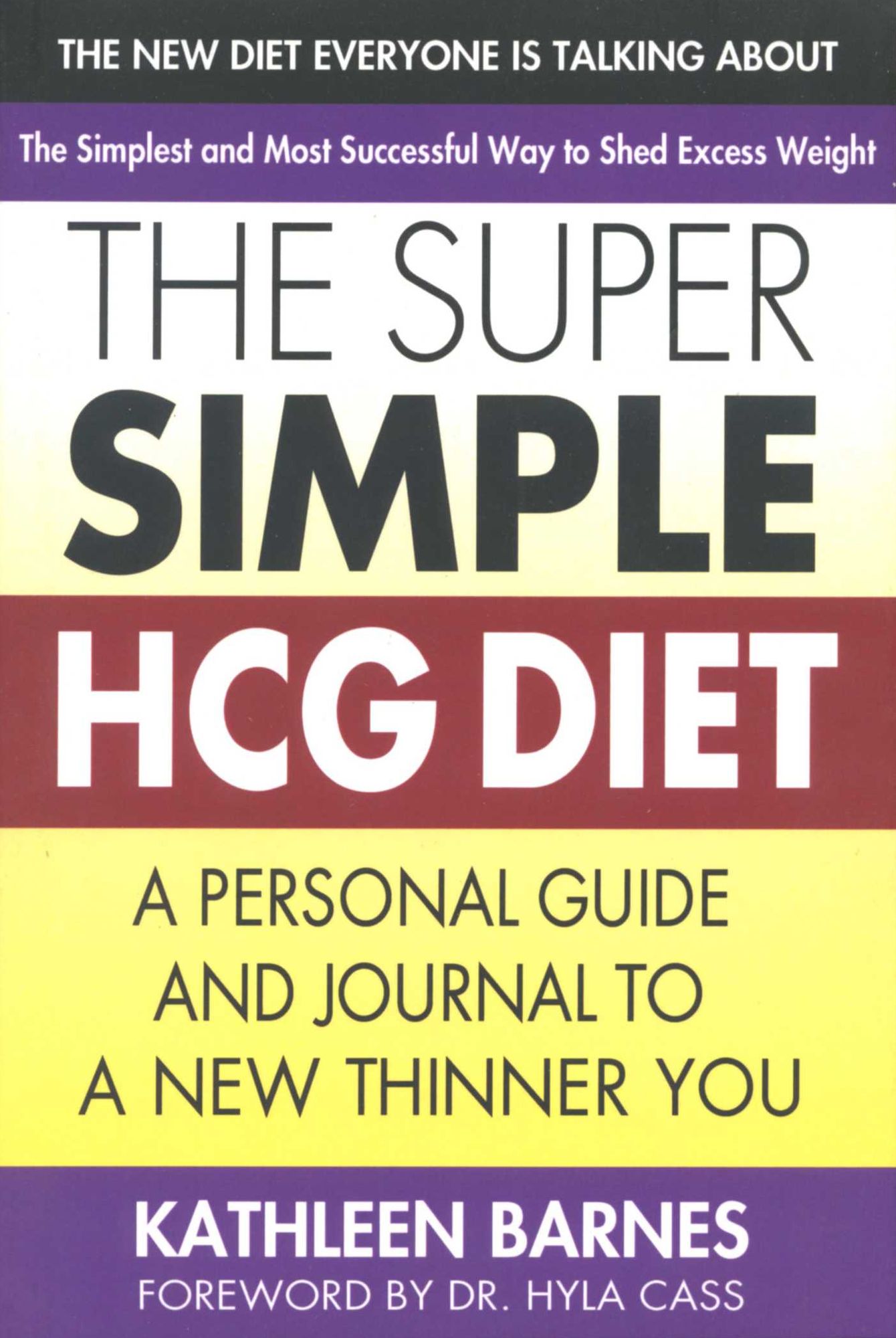 The Super Simple HCG Diet: A Personal Guide and Journal to a New Thinner You