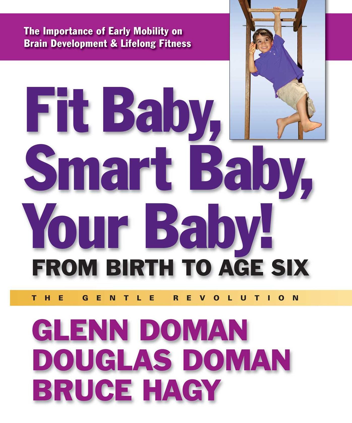 Fit Baby, Smart Baby, Your Baby!: From Birth to Age Six