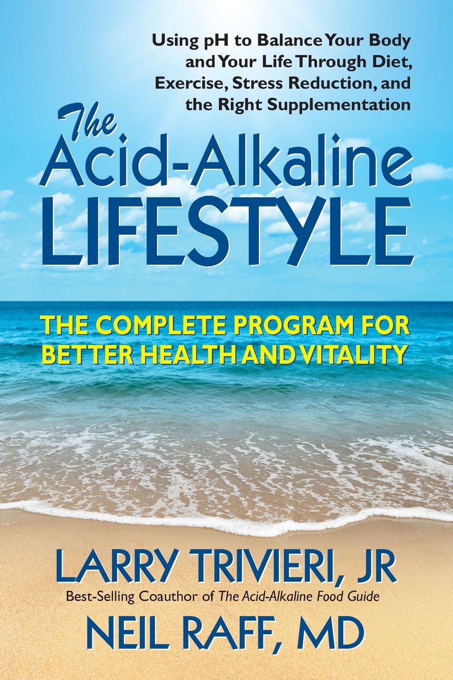 The Acid-Alkaline Lifestyle: The Complete Program For Better Health and Vitality