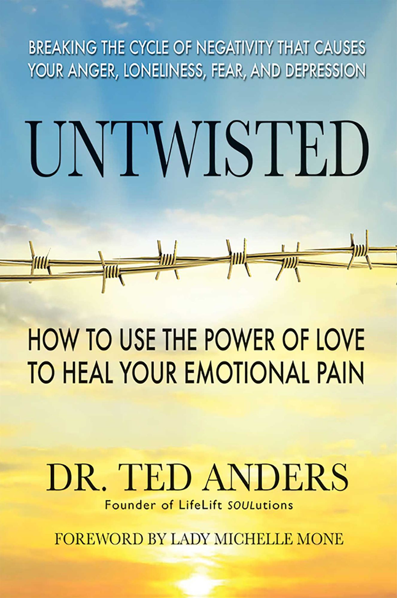 Untwisted: How To Use The Power Of Love TO Straighten Out Your LIfe