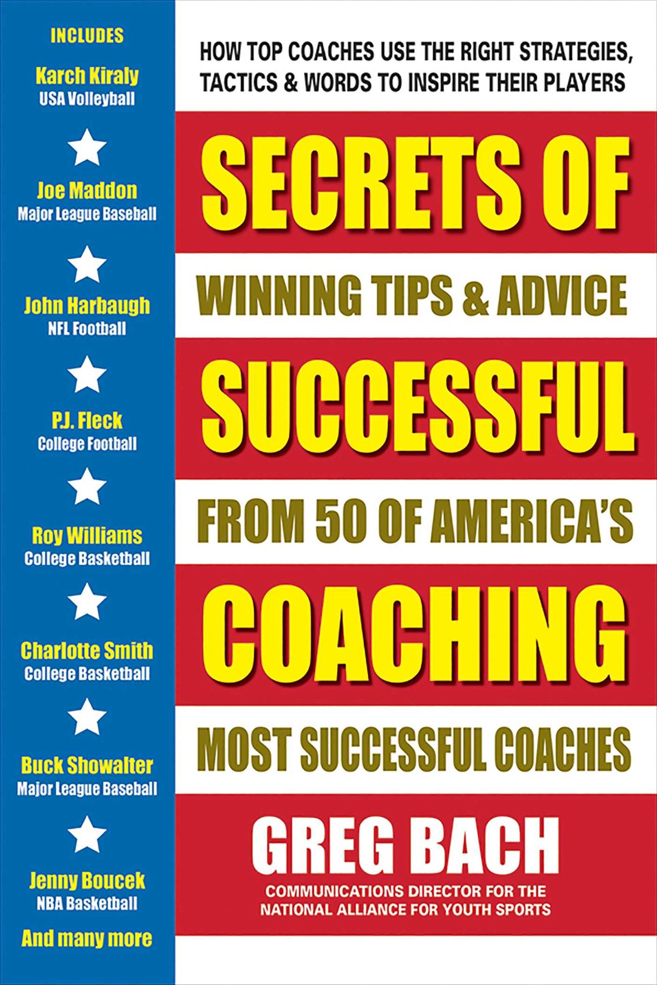 Secrets of Successful Coaching: Winning Tips & Advice from Fifty of America's Most Successful Coaches