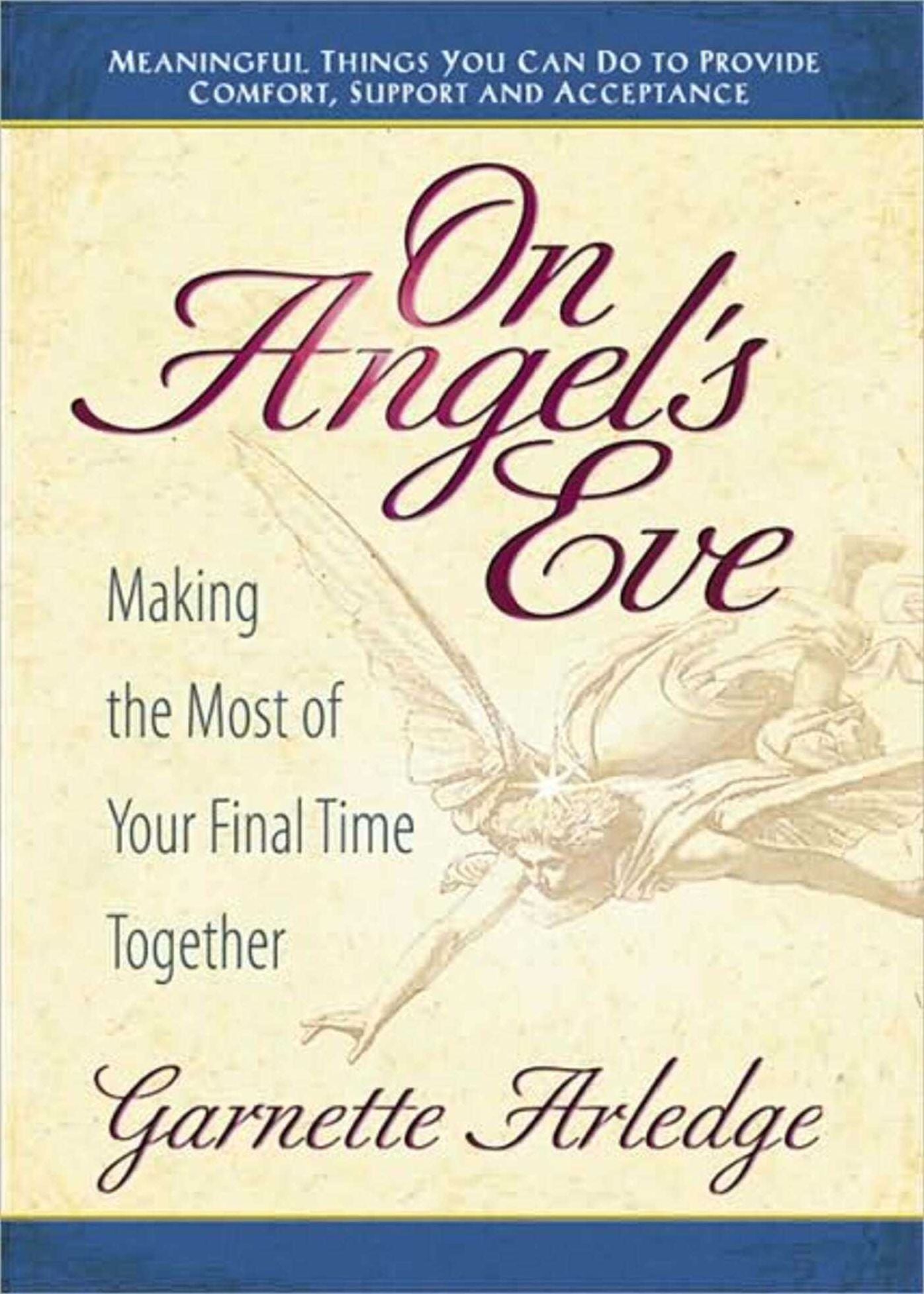 On Angel's Eve: Making the Most of Your Final Time Together
