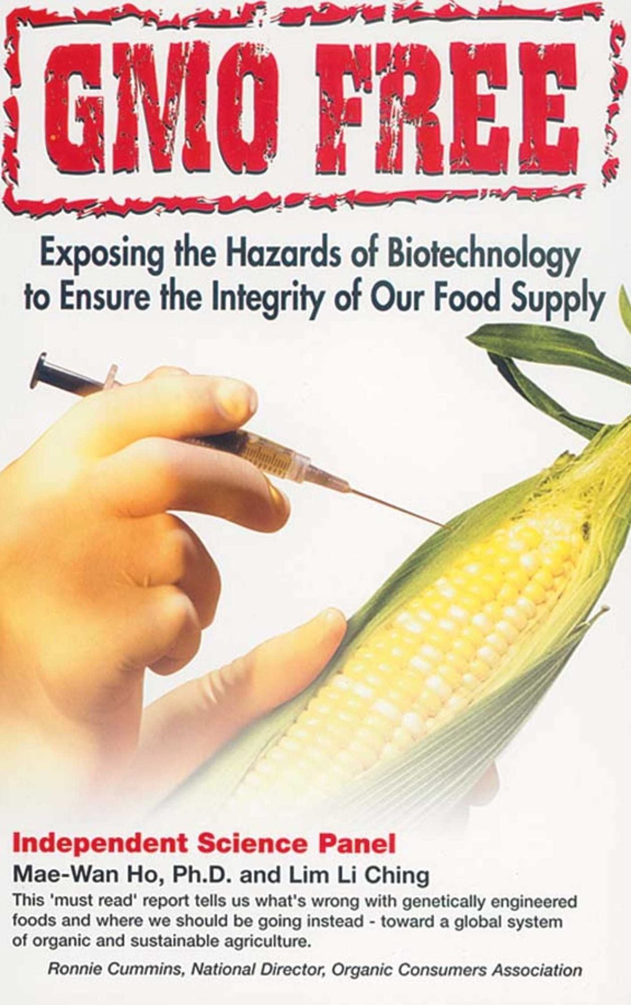 GMO Free: Exposing the Hazards of Biotechnology to Ensure the Integrity of Our Food Supply