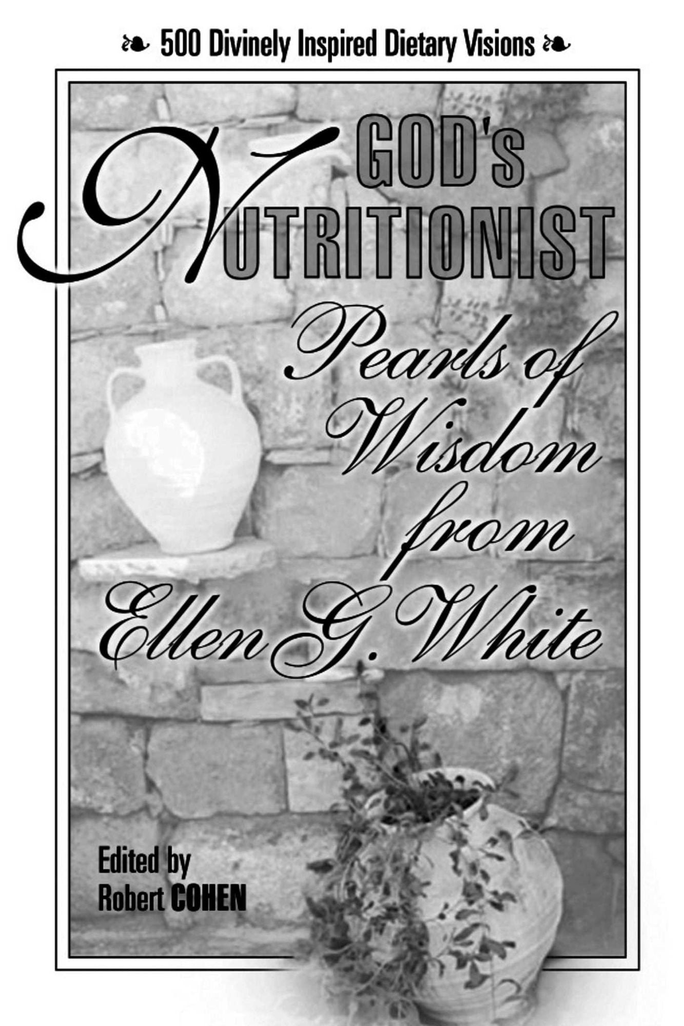 God's Nutritionist: Pearls of Wisdom from Ellen G. White