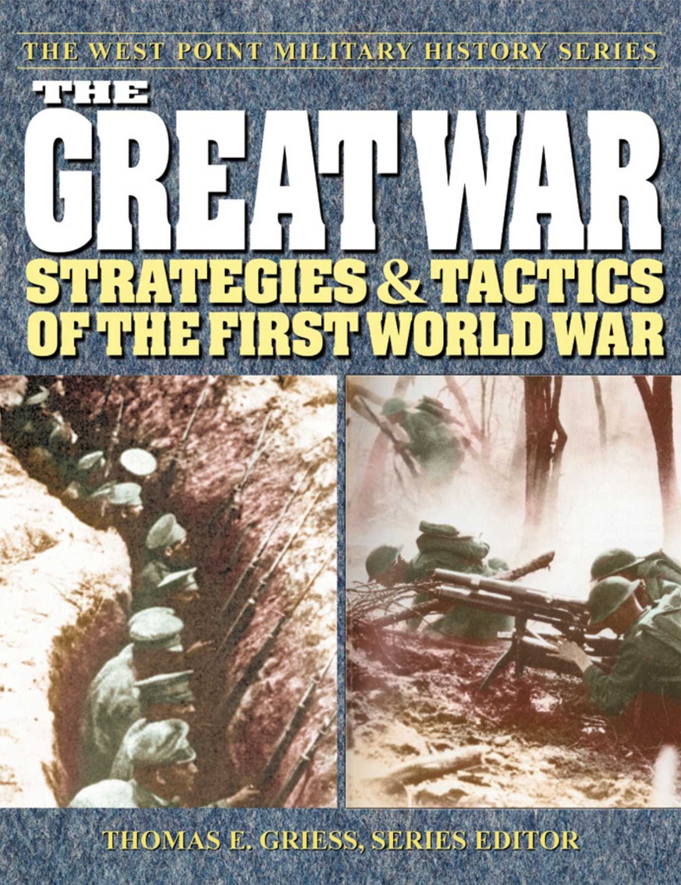 The Great War: Strategies & Tactics of the First World War