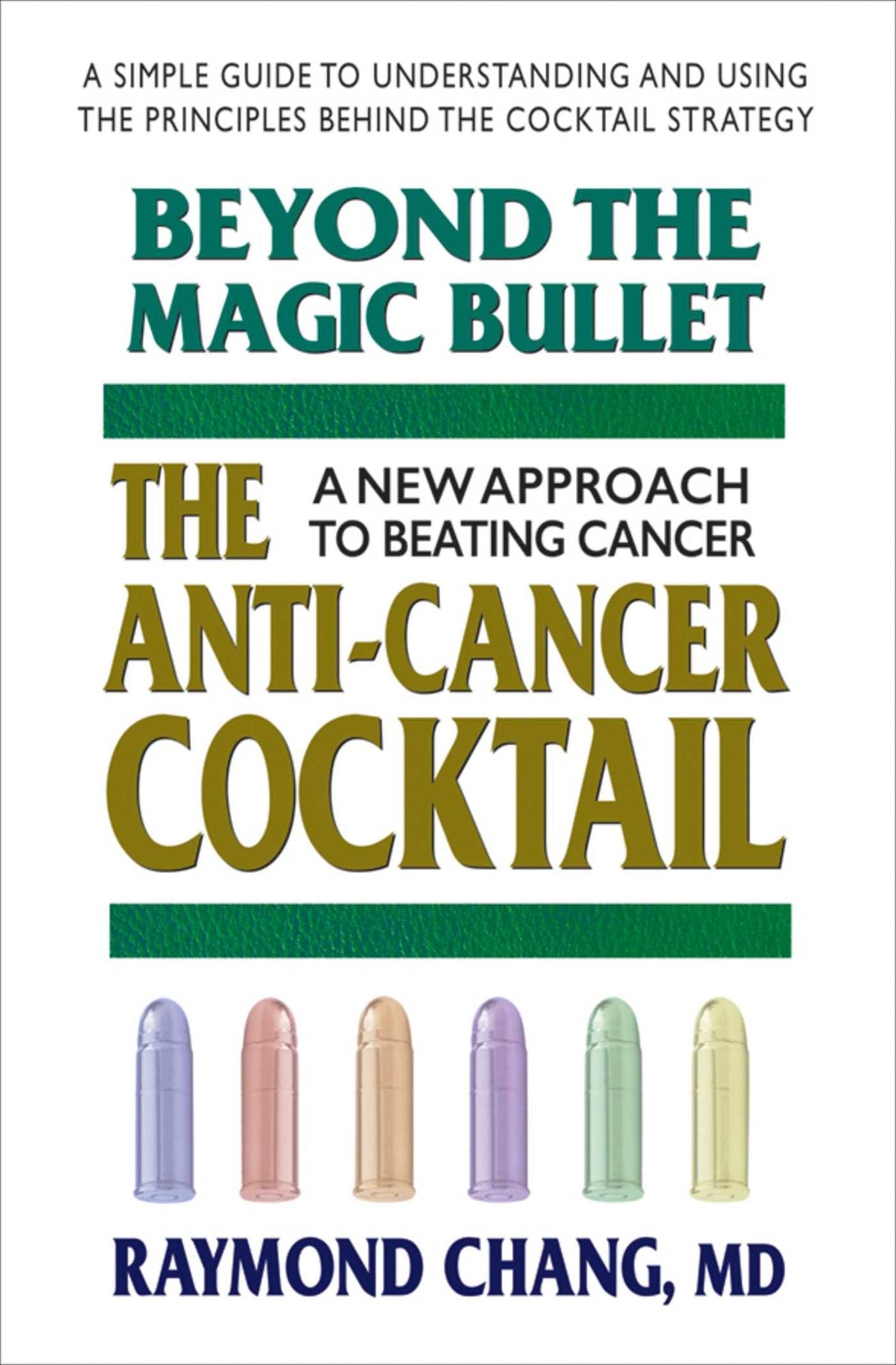 Beyond the Magic Bullet: The Anti-Cancer Cocktail