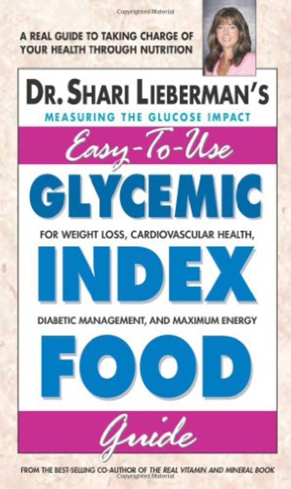 Glycemic Index Food Guide: For Weight Loss, Cardiovascular Health, Diabetic Management, and Maximum Energy