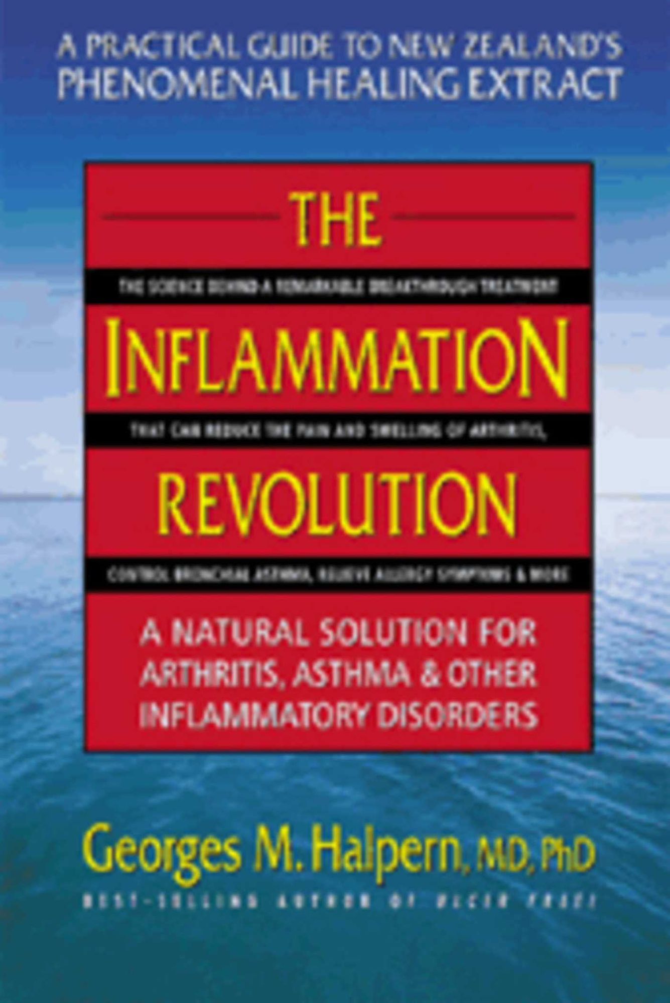 The Inflammation Revolution: A Natural Solution for Arthritis, Asthma & Other Inflammatory Disorders
