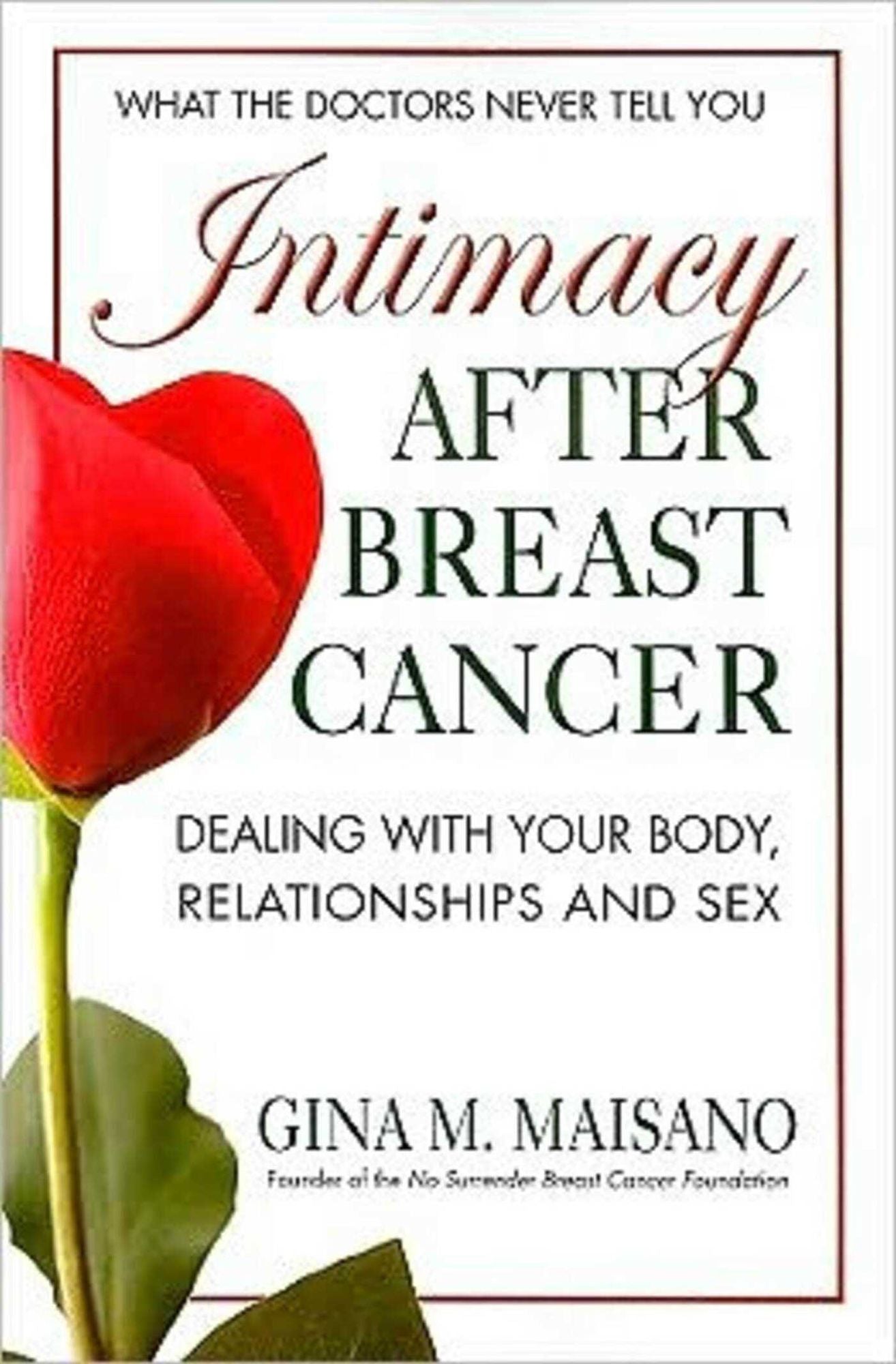 Intimacy After Breast Cancer: Dealing With Your Body, Relationships, and Sex