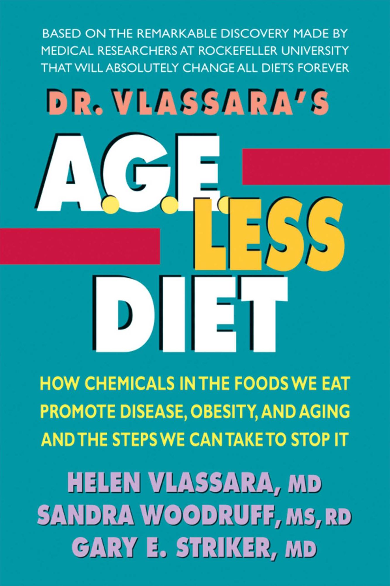 Dr. Vlassara's AGE-Less Diet: How a Chemical in the Foods We Eat Promotes Disease, Obesity, and Aging and the Steps We Can Take to Stop It
