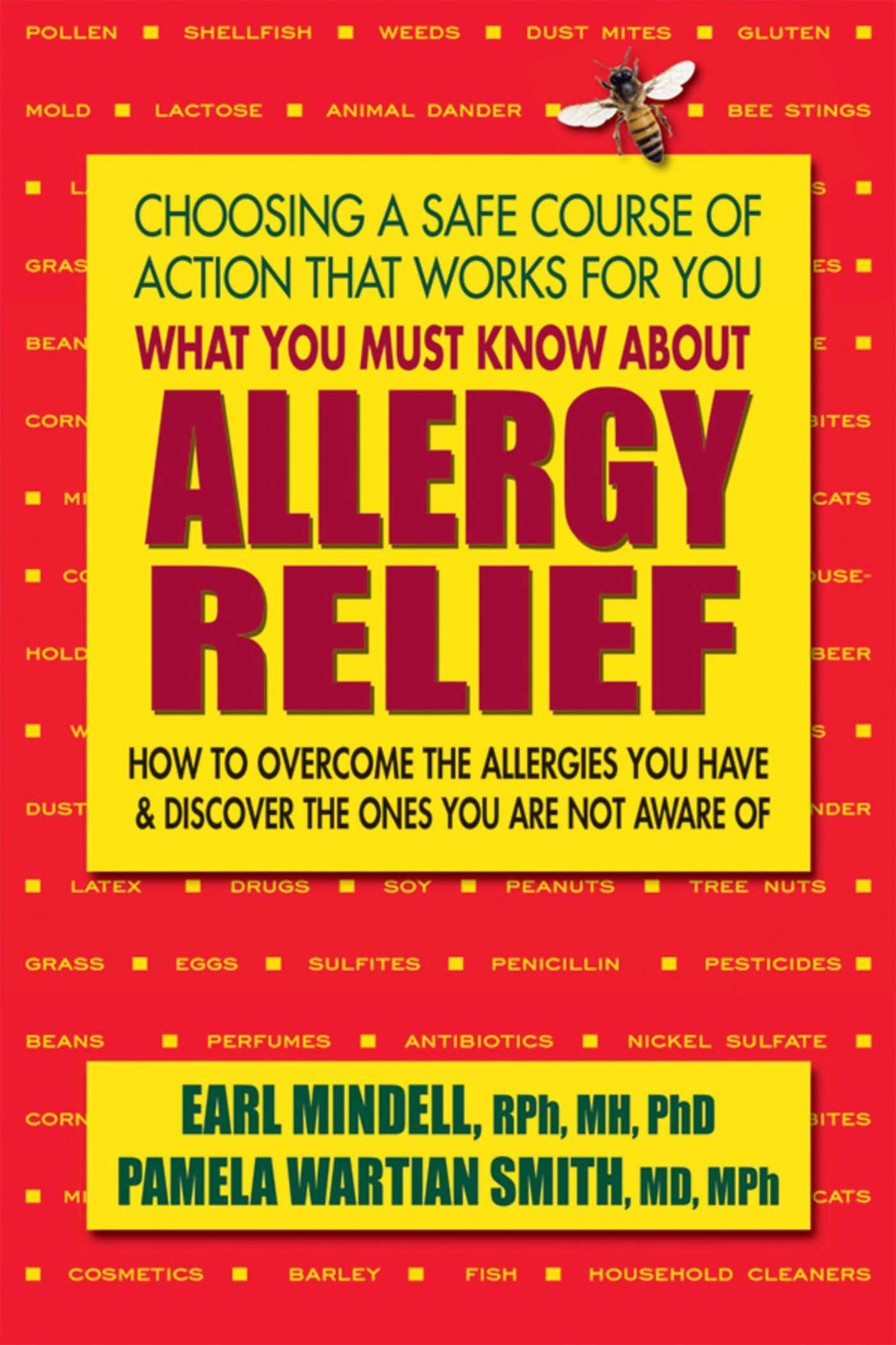 What You Must Know About Allergy Relief: How to Overcome the Allergies You Have & Find the Hidden Allergies that Make You Sick