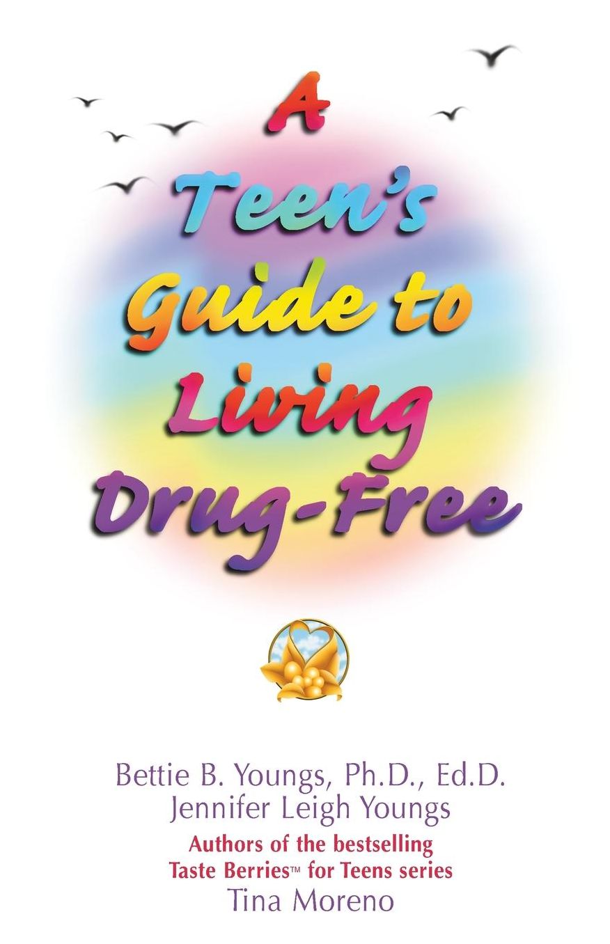 A Teen's Guide to Living Drug Free
