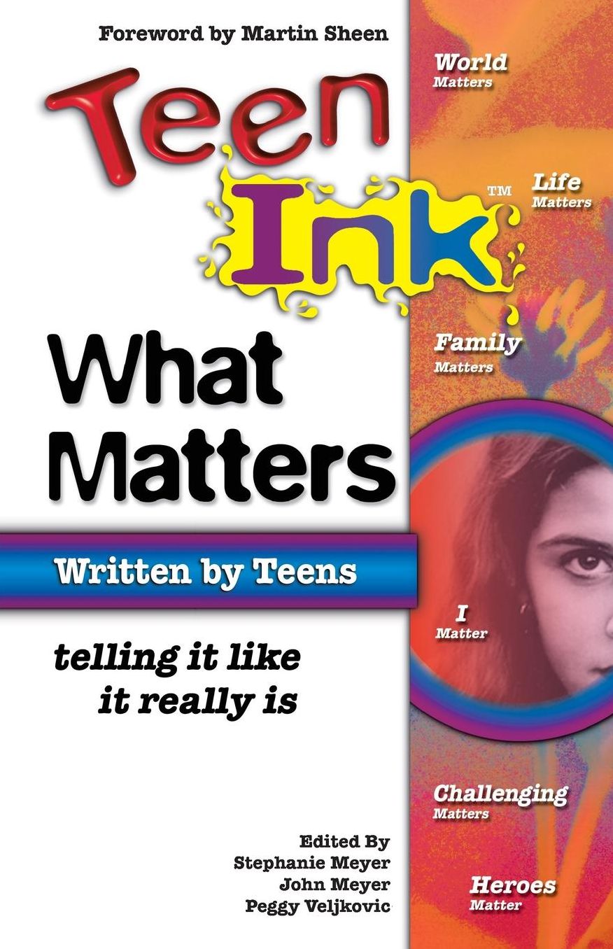 Teen Ink What Matters: Telling It Like It Really Is