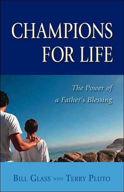 Champions for Life: The Power of a Father's Blessing