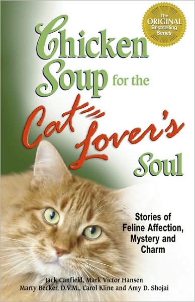 Chicken Soup for the Cat Lover's Soul: Stories of Feline Affection, Mystery and Charm