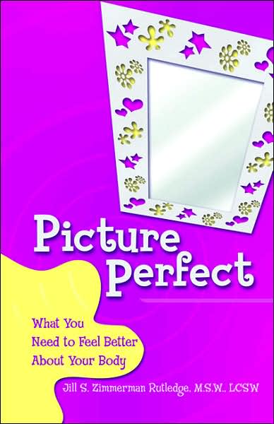 Picture Perfect: What You Need to Feel Better About Your Body