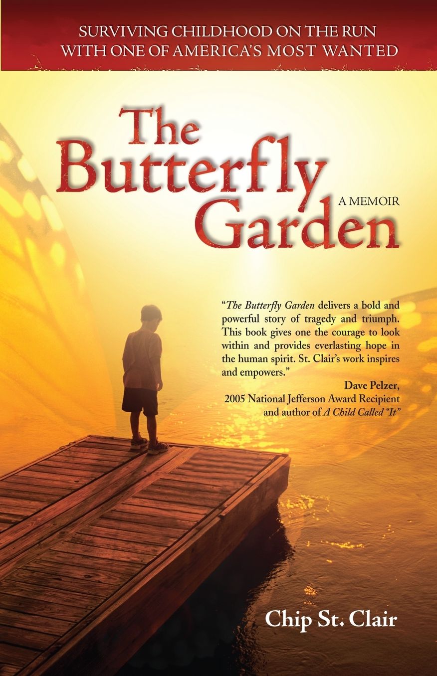 The Butterfly Garden: Surviving Childhood on the Run with One of America's Most Wanted