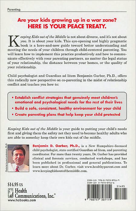Keeping Kids Out of the Middle: Child-Centered Parenting in the Midst of Conflict, Separation, and Divorce