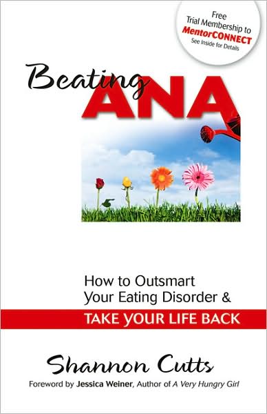 Beating Ana: How to Outsmart Your Eating Disorder and Take Your Life Back